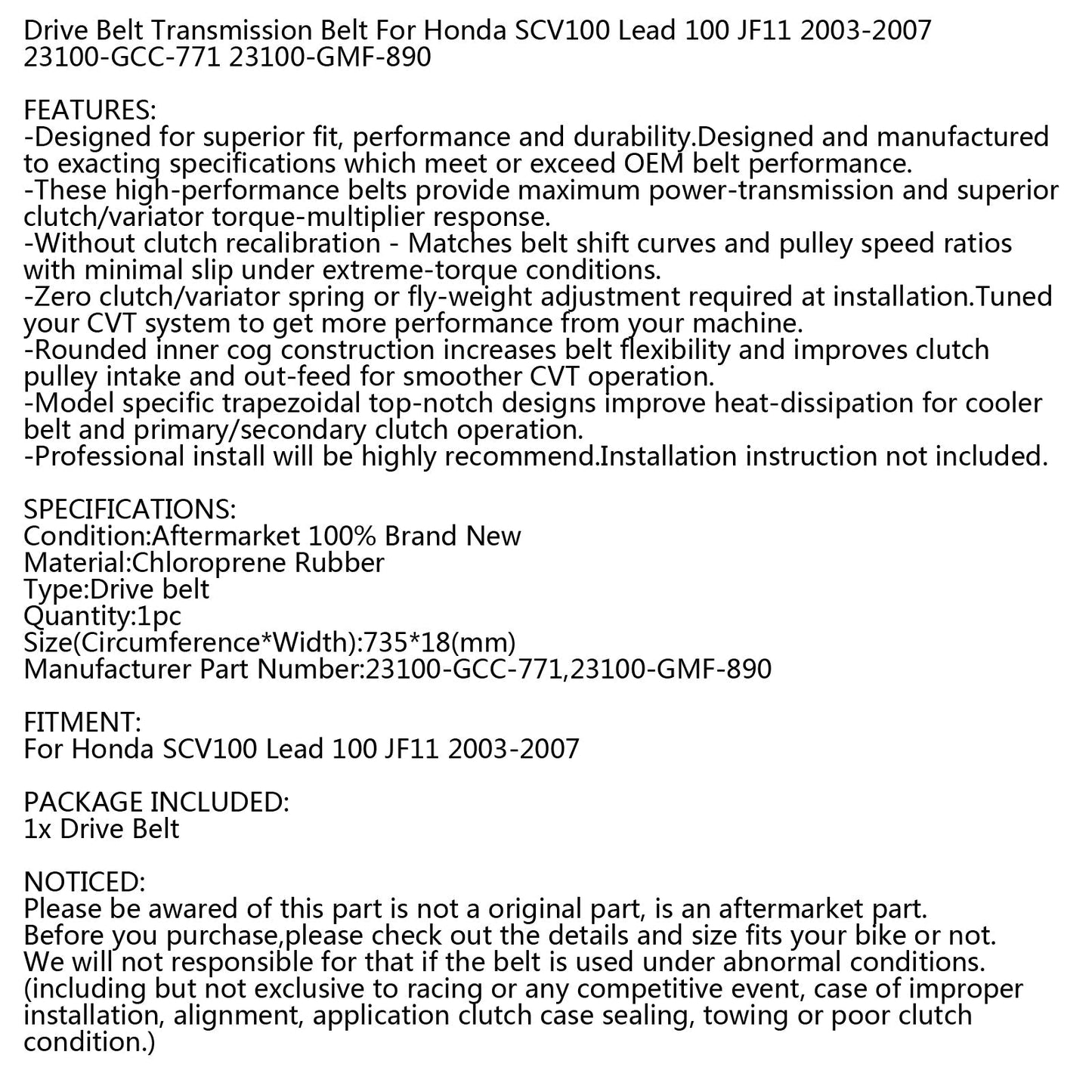 Cinghia di trasmissione 735OC x 18W per Honda SCV 100 Piombo JF11 03-07 Scooter 23100-GCC-771 Generico