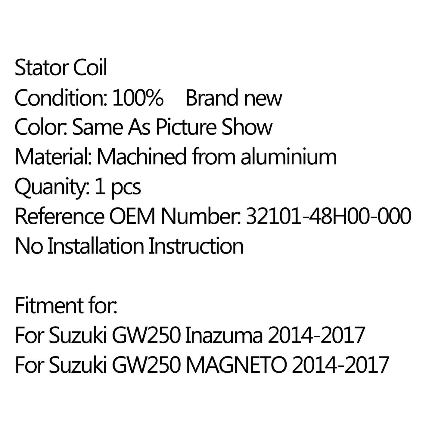 Magneto Generatore Motore Statore Bobina 32101-40H00 Per Suzuki GW250 Inazuma (14-17) Generico