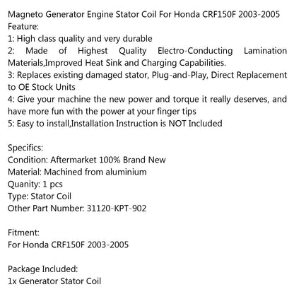 Generatore Statore Bobina 31120-KPT-902 Per Honda CRF150F (03-05) Generico