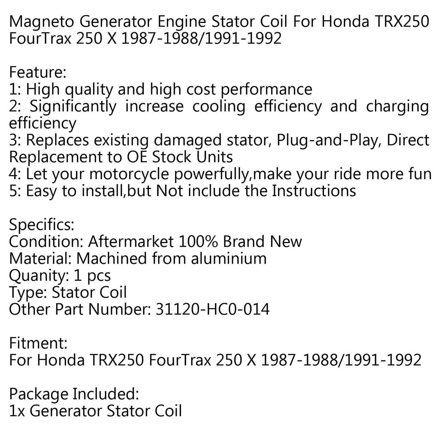 Generatore Statore Bobina Per Honda TRX250 FourTrax 250 X 1987-1988/1991-1992 Generico