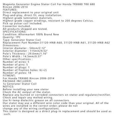Magneto Statore Bobina Per Honda TRX680 FA FG Rincon 680 ATV 06-14 31120-HN8-A62 Generico