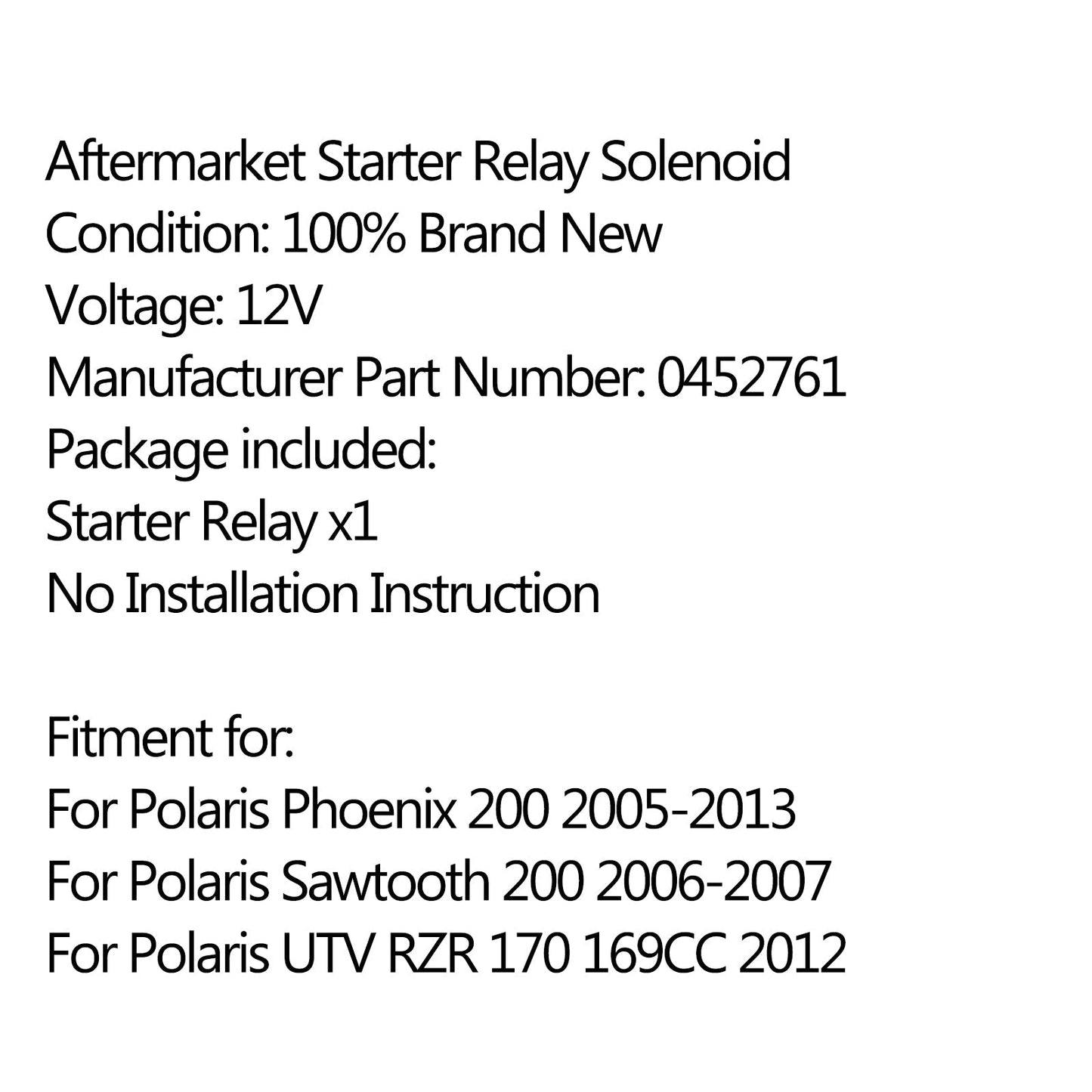 Relè di avviamento Solenoide Per POLARIS RZR 170 2009-2015 2010 2011 2012 2013 0452761 Generico