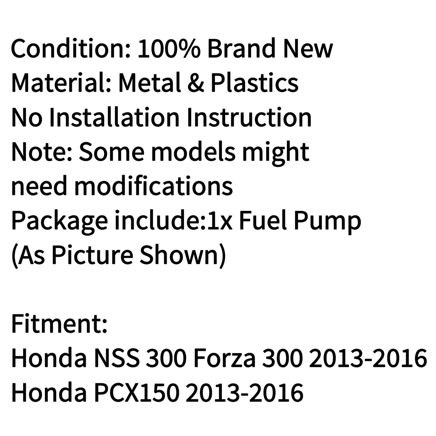 Intank Pompa Del Carburante Per Honda PCX150 2013-2016 Honda NSS 300 Forza 300 2013-2016 Generico