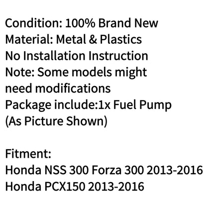 Intank Pompa Del Carburante Per Honda PCX150 2013-2016 Honda NSS 300 Forza 300 2013-2016 Generico