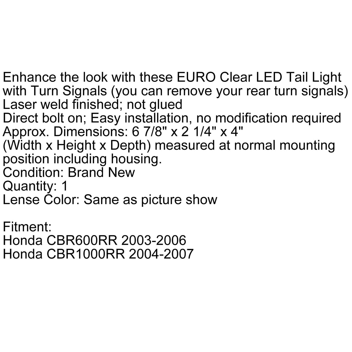 Fanale posteriore a LED integrato per Honda CBR600RR (03-06) CBR1000RR (04-07) 3 colori generico