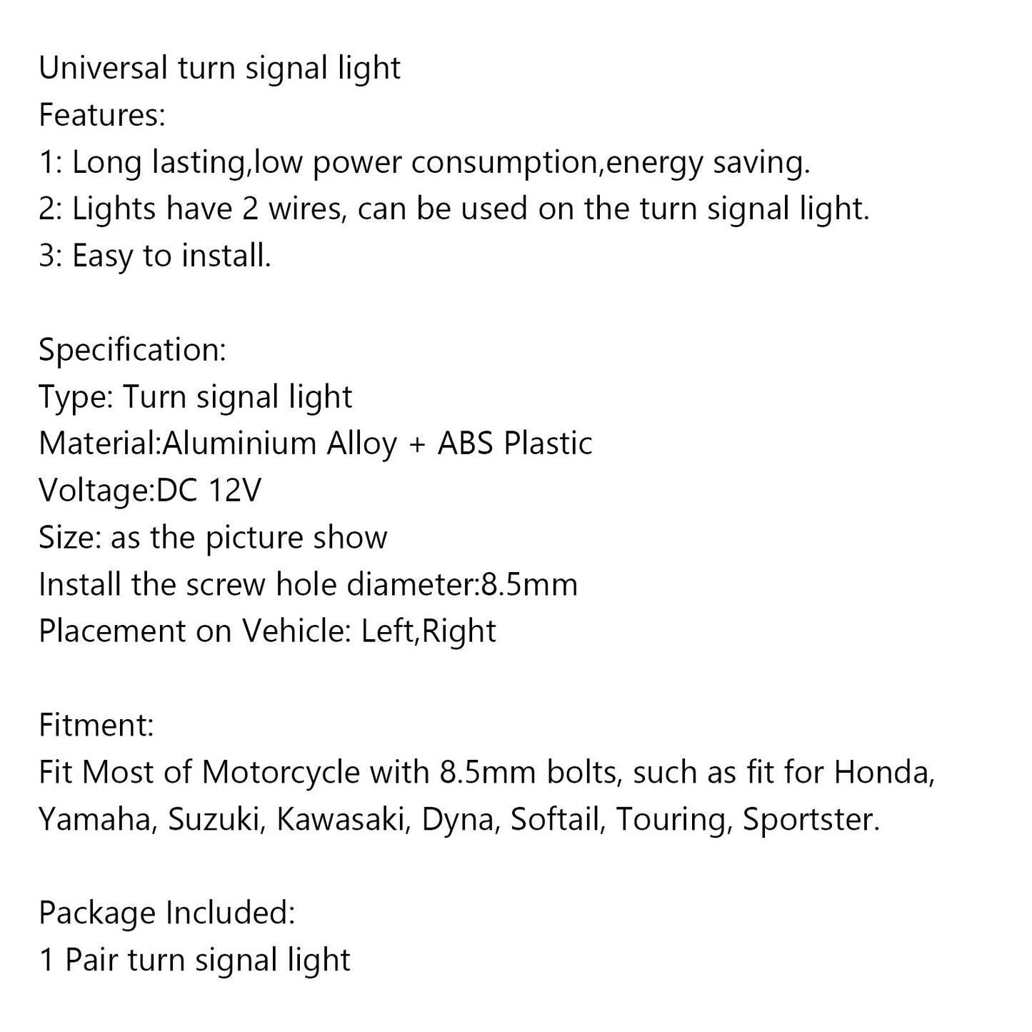 1 paio di indicatori di direzione per indicatori di direzione anteriori a LED per moto universali generici