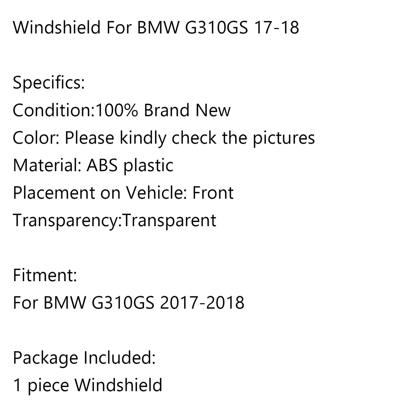 Parabrezza parabrezza ABS moto 1 pezzo per BMW G310GS 2017-2018 Generico