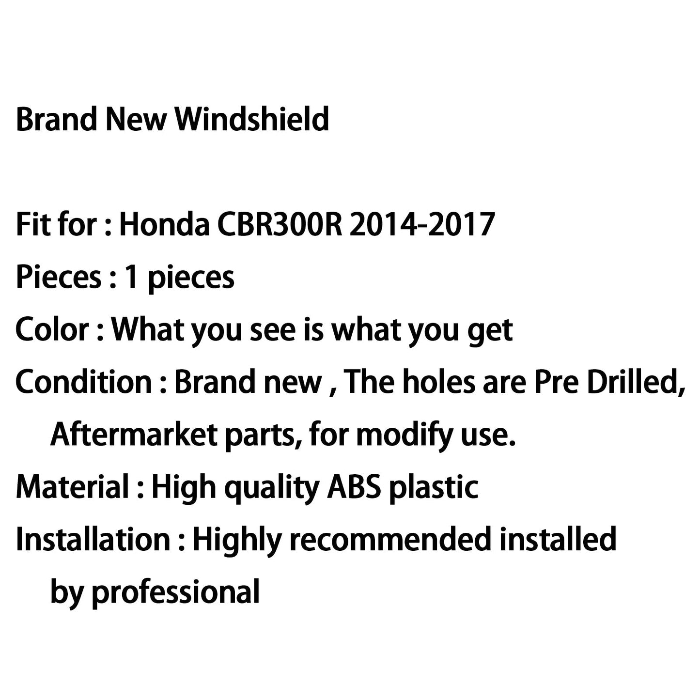 Nuovo parabrezza in plastica per parabrezza in plastica ABS per Honda CBR300R 2014-2017 generico