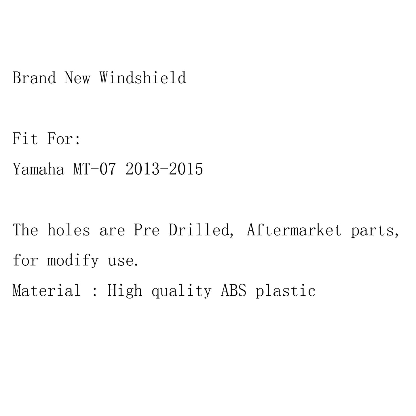 Parabrezza parabrezza + staffa per bulloni per Yamaha MT-07 FZ-07 (2013-2015) 2 colori generico