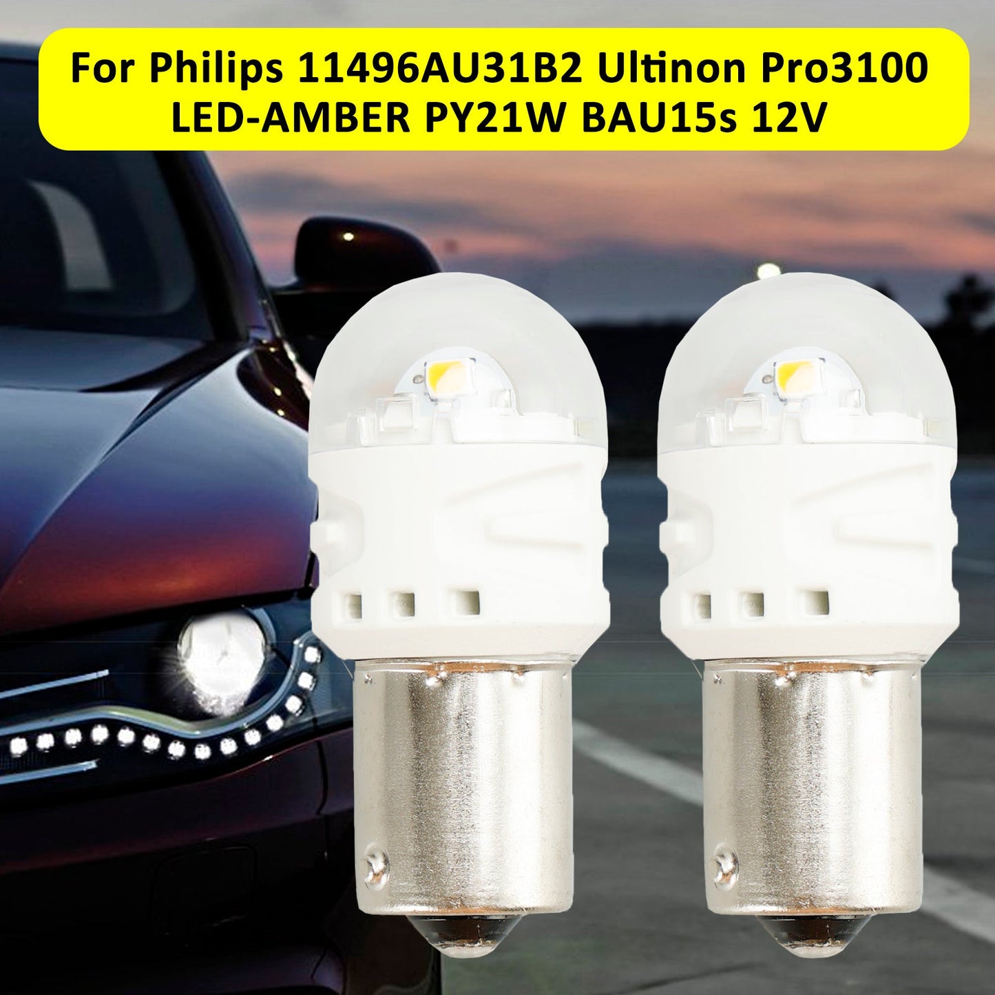 Per Philips 11496AU31B2 Ultinon Pro3100 LED-AMBRA PY21W BAU15s 12V
