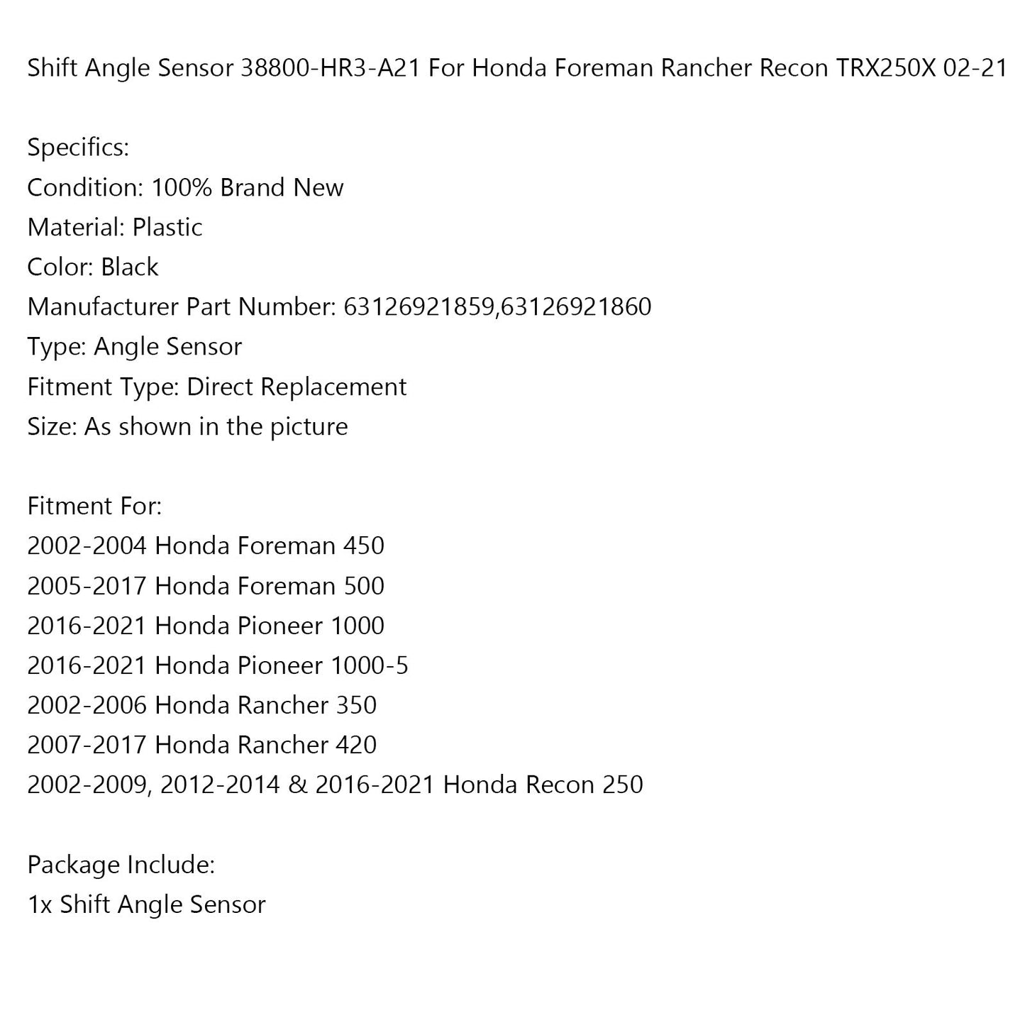 Sensore angolo cambio 38800-HR3-A21 per Honda Foreman Rancher Recon TRX250X 02-21 Generico