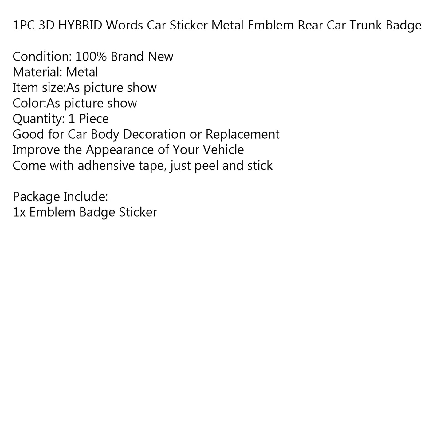 1PC 3D HYBRID Parole Adesivo per auto Emblema in metallo Distintivo per bagagliaio per auto posteriore Generico