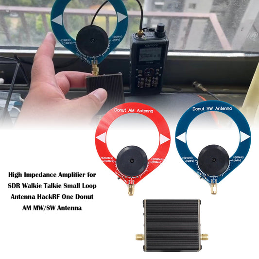 Amplificatore ad alta impedenza per SDR Walkie Talkie Donut AM MW/SW Antenna HackRF One