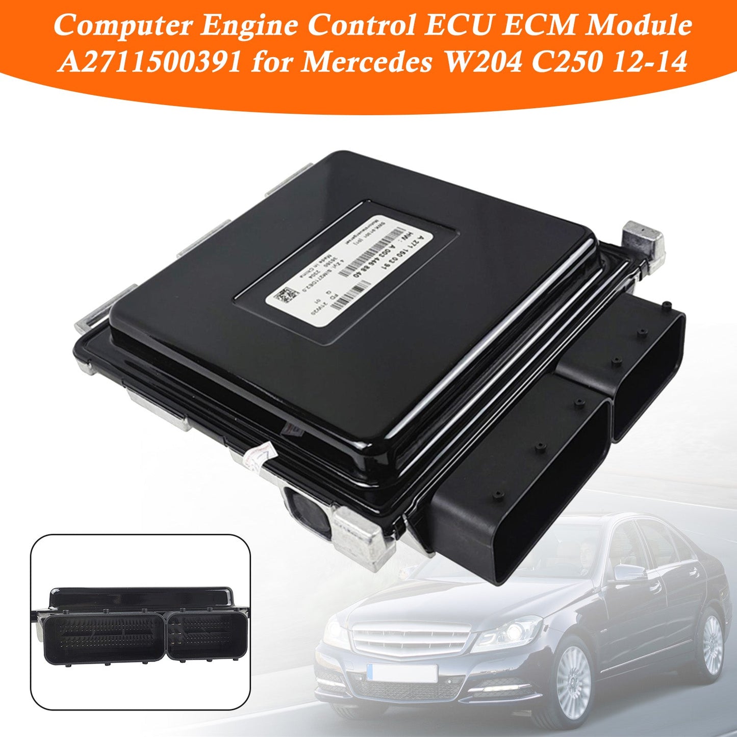 A2711500391 A0034468840 Modulo ECM ECU di controllo motore computerizzato per Mercedes W204 C250 2012-2014